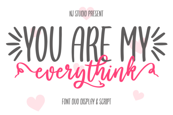 Enhance Your Campaigns with You Are My Everythink Font