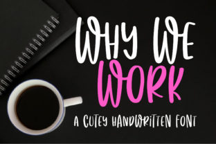 Why We Work: A Handwritten Font for Modern Web Design